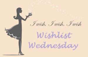 Wishlist Wednesday